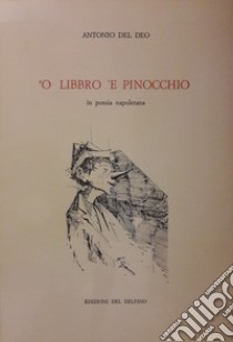 'O libbro 'e Pinocchio. In poesia napoletana libro di Del Deo Antonio