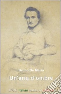 Un'aria d'ombre libro di De Maria Bruno