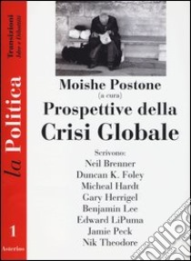 Prospettive della crisi globale libro di Postone M. (cur.)