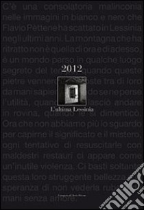 La Spluga della Preta. Venticinque anni di ricerche ed esplorazioni dall'operazione Corno d'Aquilio ad oggi libro di Sauro Francesco; Troncon Giuseppe; Annichini Giorgio