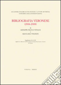 Bibliografia veronese (2006-2008) libro di Viviani Giuseppe F. - Volpato Giancarlo