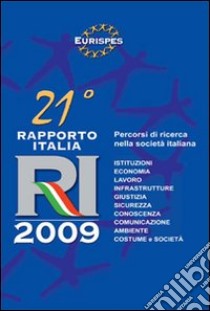 Ventunesimo Rapporto Italia 2009. Percorso di ricerca nella società italiana libro di Eurispes (cur.)