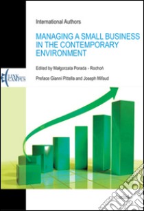 Managing a small business in the contemporary environment libro di Porada-Rochon M. (cur.)