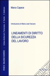 Lineamenti di diritto della sicurezza del lavoro libro di Capece Marco