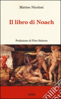 Il libro di Noach libro di Nicolosi Matteo