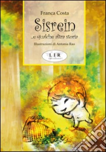 Sisrein... e qualche altra storia libro di Costa Franca
