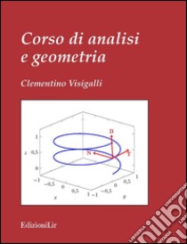 Corso di analisi e geometria libro di Visigalli Clementino