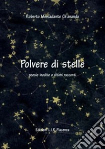 Polvere di stelle libro di Mercadante Roberto