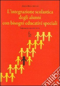 L'integrazione scolastica degli alunni con bisogni educativi speciali libro di Arturi R. Alisa