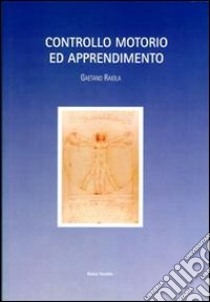 Controllo motorio ed apprendimento libro di Raiola Gaetano