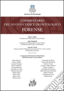 Commentario del codice deontologico forense libro di Caiafa A. (cur.)