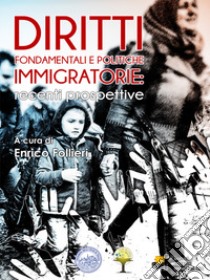 Diritti fondamentali e politiche immigratorie: recenti prospettive libro di Follieri E. (cur.)