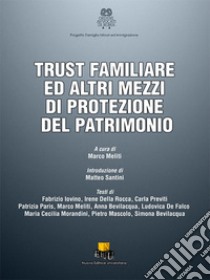 Trust familiare ed altri mezzi di protezione del patrimonio libro di Meliti M. (cur.)