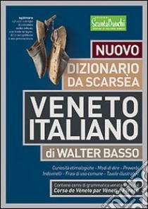 Nuovo dizionario da Scarsea veneto italiano libro di Basso Walter