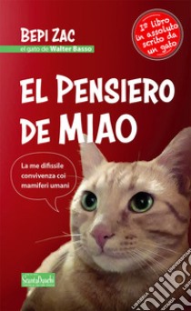 El pensiero de Miao. La me difissile convivensa coi mamiferi umani libro di Bruson