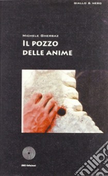 Il pozzo delle anime libro di Gherbaz Michele