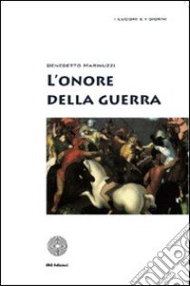 L'onore della guerra libro di Marinuzzi Benedetto