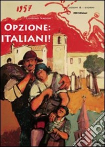 Opzione: italiani! libro di Vador Luigino