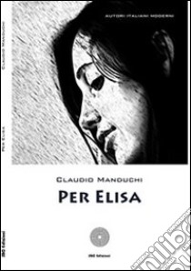 Per Elisa libro di Manduchi Claudio