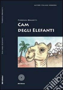 Cam degli elefanti libro di Brunetti Fiorenza