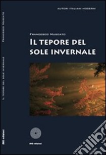 Il tepore del sole invernale libro di Muscato Francesco