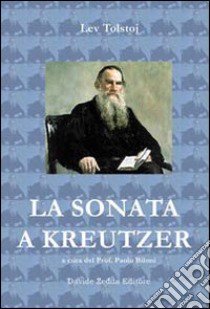 La sonata a Kreuzer libro di Tolstoj Lev