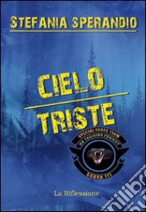 Cielo triste libro di Sperandio Stefania