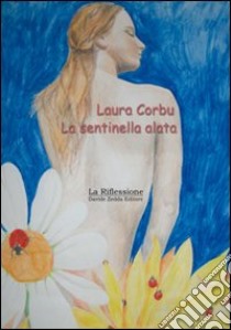 La sentinella alata libro di Corbu Laura