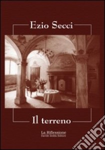 Il terreno libro di Secci Ezio