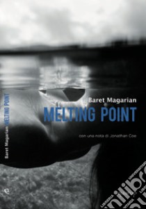 Melting point  libro di Magarian Baret