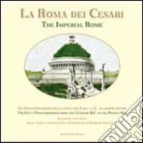 La Roma dei Cesari (rist. anast.). Ediz. illustrata libro di Magaldi R. (cur.); Lambiase S. (cur.)