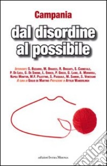 Campania. Dal disordine al possibile libro di De Martino G. (cur.)