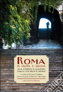 Roma in salita e in discesa libro di Caperna C. (cur.)