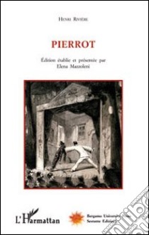 Pierrot libro di Rivière Henri; Mazzoleni E. (cur.)