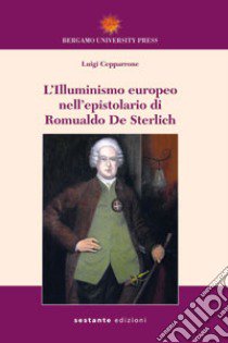 L'illuminismo europeo nell'epistolario di Romualdo De Sterlich libro di Cepparrone Luigi