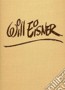 The Will Eisner. Sketchbook libro di Eisner Will; Materia A. (cur.)