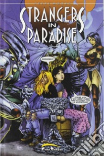 Strangers in paradise. Vol. 5 libro di Moore Terry; Materia A. (cur.)