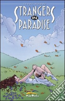 Strangers in paradise. Vol. 6 libro di Moore Terry; Materia A. (cur.)