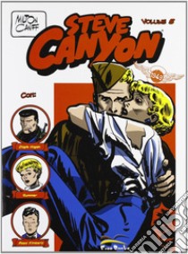 Steve Canyon. Vol. 5: 1949 libro di Caniff Milton; Materia A. (cur.)