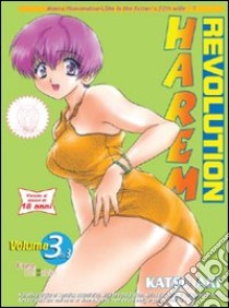 Harem revolution. Vol. 3 libro di Katsu Aki; Materia A. (cur.)