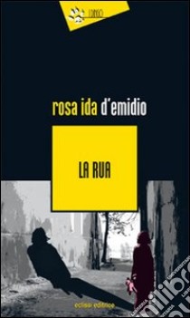 La Rua libro di D'Emidio Rosa Ida