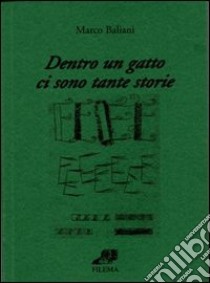 Dentro un gatto ci sono tante storie libro di Baliani Marco