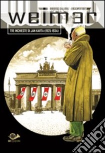 Weimar. Tre inchieste di Jan Karta 1925-1934 libro di Dal Prà Roberto; Torti Rodolfo