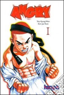 Angry. Vol. 1 libro di Kyung Won Yoo; Jae Yeon Kim