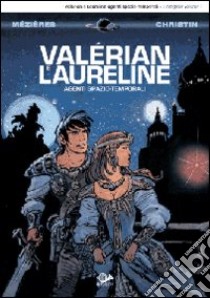 Valérian e Laureline agenti spazio-temporali. Vol. 1 libro di Mézières Jean-Claude; Christin Pierre