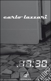 . 17:30 libro di Lazzari Carlo