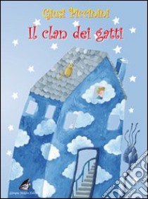 Il clan dei gatti libro di Piccinini Giusi