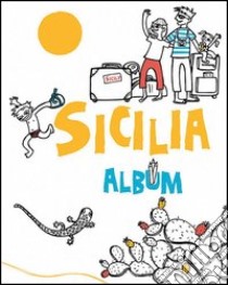 Siclia. Album libro di Buccheri Chiara