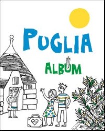 Puglia. Album libro di Buccheri Chiara