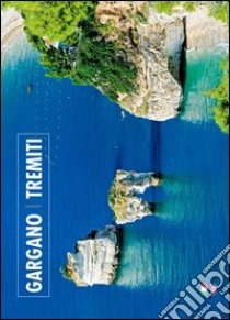 Gargano. Tremiti. Ediz. italiana e inglese libro di Dello Russo William